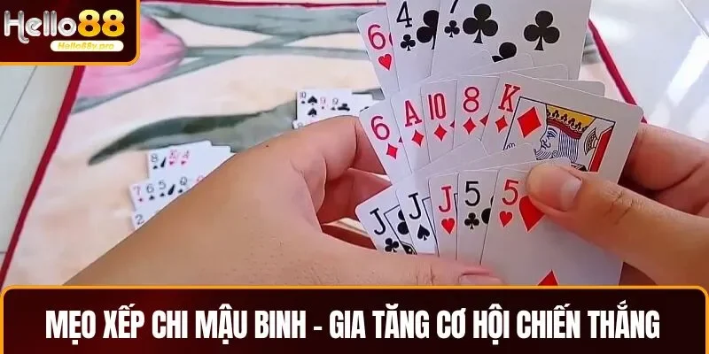Xếp bài phé thủ cũng là một cách xếp hay trong mẹo xếp chi Mậu Binh