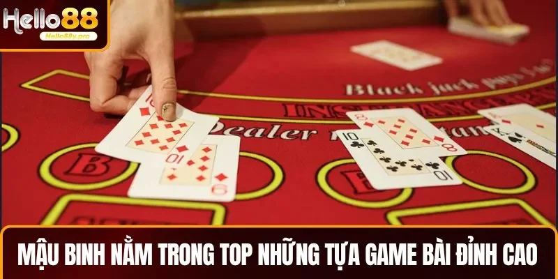 Mậu binh nằm trong top những tựa game bài đỉnh cao