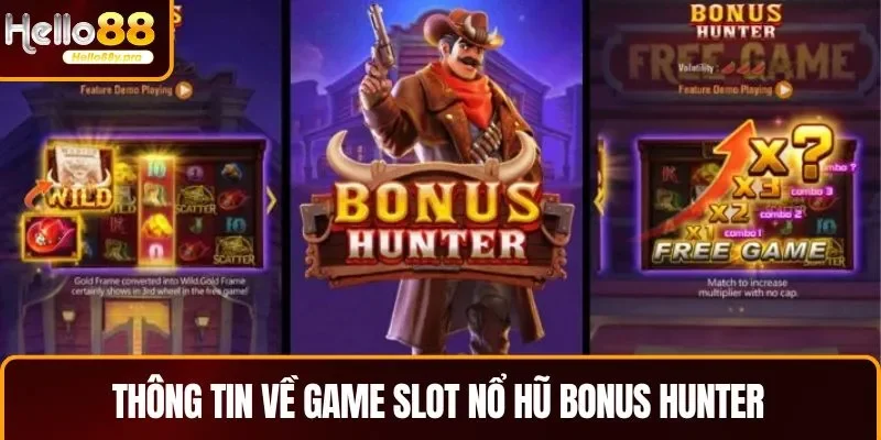 Thông tin về game slot nổ hũ Bonus Hunter