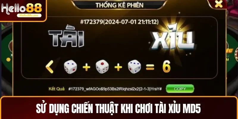 Sử dụng chiến thuật để nâng cao khả năng thắng tài xỉu MD5
