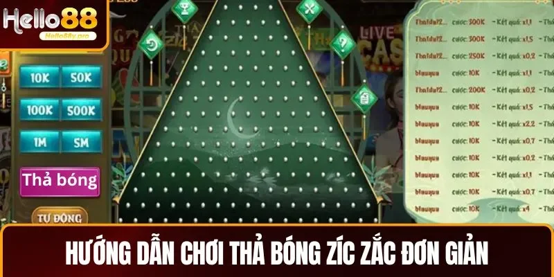 Hướng dẫn chơi  thả bóng Zíc zắc đơn giản cho mọi đối tượng